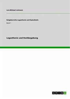 Legasthenie und Hochbegabung - Lehmann, Lars-Michael