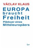 Europa braucht Freiheit Europa braucht Freiheit