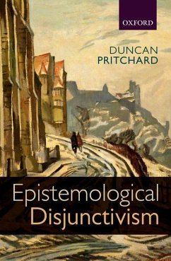 Epistemological Disjunctivism - Pritchard, Duncan