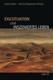 Exilsituation und inszeniertes Leben Exilsituation und inszeniertes Leben
