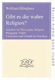 Gibt es die wahre Religion?