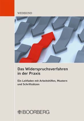 Das Widerspruchsverfahren in der Praxis Das Widerspruchsverfahren in der Praxis