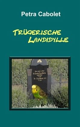 Trügerische Landidylle Trügerische Landidylle