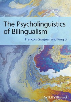 The Psycholinguistics of Bilingualism - Grosjean, Francois; Li, Ping