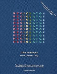 Reciclatge. Llibre de llengua - Pellicer Borrás, Joan . . . [et al.; Giner, Rosa; Gómez Labrado, Victorià Josep; Sant-Celoni, Encarna; Selles, Francesc; Labrado V. G.