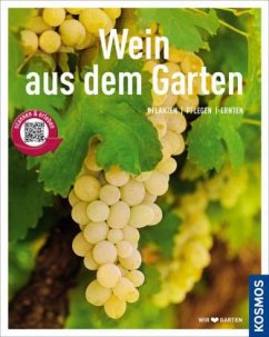 Wein aus dem Garten - Schartl, Angelika