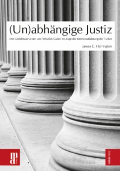 (Un)abhängige Justiz - Harrington, James C.