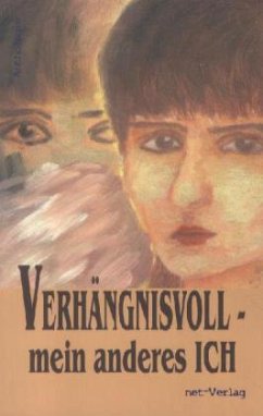 Verhängnisvoll - mein anderes Ich