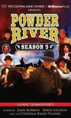 Powder River - Season Five: A Radio Dramatization - Robbins, Jerry