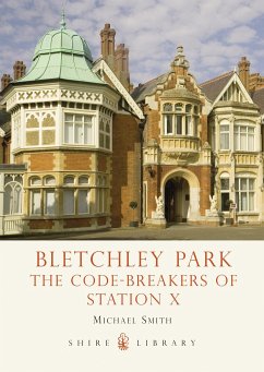 Bletchley Park: The Code-Breakers of Station X - Smith, Michael