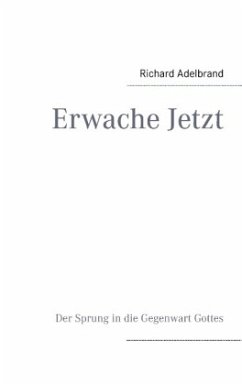 Erwache Jetzt - Adelbrand, Richard