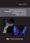 Lithiumniobat-Nanokristalle: Präparation, Charakterisierung und Einbindung in isotrope Trägermaterialien