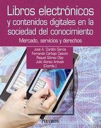 Cover Libros electrónicos y contenidos digitales en la sociedad del conocimiento : mercado, servicios y derechos