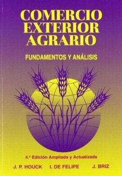 Comercio exterior agrario - Briz, Julián; Felipe Bonete, Isabel De; Houck, James P.; de Felipe, P.