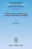 Rechtsstaatliche Anforderungen an völkerstrafrechtliche Verfahren.