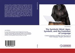 The Symbolic Mind: Apes, Symbols, and the Evolution of Language - Pedersen, Janni