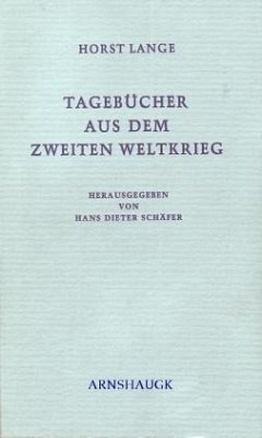 Tagebücher aus dem Zweiten Weltkrieg - Lange, Horst