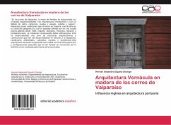 Arquitectura Vernácula en madera de los cerros de Valparaíso - Elgueta Strange, Hernán Alejandro