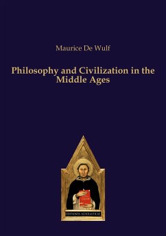 Philosophy and Civilization in the Middle Ages - de Wulf, Maurice