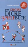 Das große dicke Spielebuch Das große dicke Spielebuch