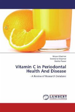 Vitamin C in Periodontal Health And Disease - Khairnar, Mayur;Khairnar, Darshana;Pawar, Babita