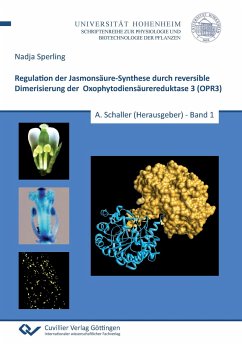 Regulation der Jasmonsäure-Synthese durch reversible Dimerisierung der Oxophytodiensäurereduktase 3 (OPR3) - Sperling, Nadja