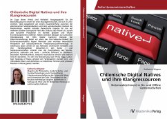 Chilenische Digital Natives und ihre Klangressourcen - Wagner, Katharina