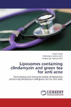 Liposomes containing clindamycin and green tea for anti acne - Singh, Ranjit