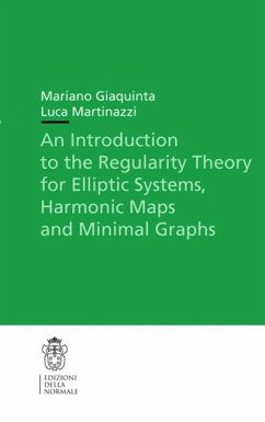 An Introduction to the Regularity Theory for Elliptic Systems, Harmonic Maps and Minimal Graphs - Giaquinta, Mariano;Martinazzi, Luca