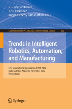 Trends in Intelligent Robotics, Automation, and Manufacturing