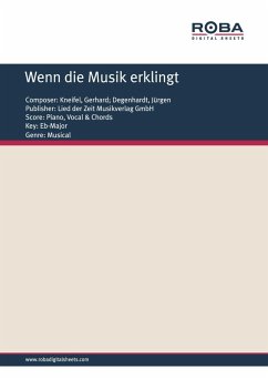Wenn die Musik erklingt (eBook, PDF) - Kneifel, Gerhard; Degenhardt, Jürgen