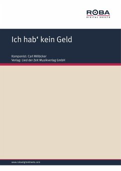 Ich hab' kein Geld (eBook, ePUB) - Millöcker, Carl; Zell, F.; Genée, Richard