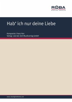 Hab' ich nur deine Liebe (fixed-layout eBook, ePUB) - Genée, Richard; Von Suppé, Franz; Zell, F.