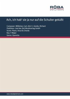 Ach, ich hab' sie ja nur auf die Schulter geküßt (eBook, PDF) - Millöcker, Carl; Zell, F.; Genée, Richard