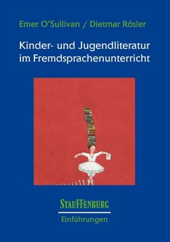 Kinder- und Jugendliteratur im Fremdsprachenunterricht - O'Sullivan, Emer;Rösler, Dietmar