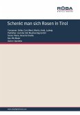 Schenkt man sich Rosen in Tirol (eBook, PDF)