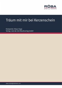 Träum mit mir bei Kerzenschein (fixed-layout eBook, ePUB) - Hugo, Klaus; Schneider, Dieter