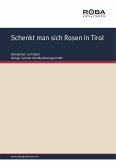 Schenkt man sich Rosen in Tirol (fixed-layout eBook, ePUB)