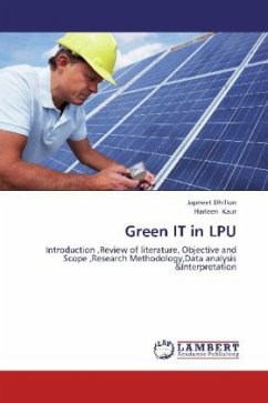 Green IT in LPU - Dhillon, Japneet;Kaur, Harleen
