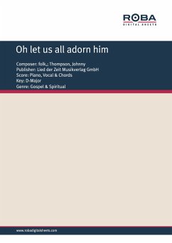 Oh let us all adorn him (eBook, PDF) - Thompson, Johnny