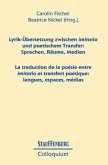 Lyrik-Übersetzung zwischen imitatio und poetischem Transfer: Sprachen, Räume, Medien / La traduction de la poésie entre imitatio et transfert poétique: langues, espaces, médias