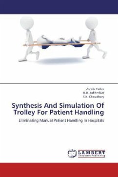 Synthesis And Simulation Of Trolley For Patient Handling - Yadav, Ashok;Askhedkar, R. D.;Choudhary, S. K.