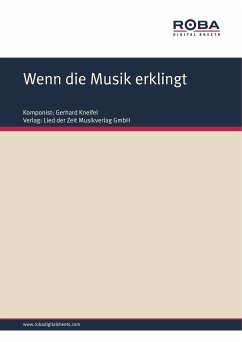 Wenn die Musik erklingt (eBook, ePUB) - Kneifel, Gerhard; Degenhardt, Jürgen