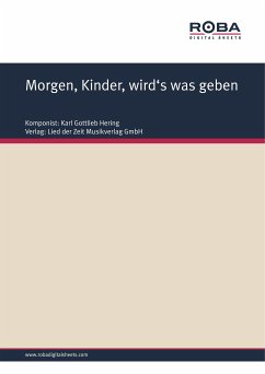 Morgen, Kinder, wird's was geben (eBook, ePUB) - Splittegarb, Karl Friedrich; Hering, Karl Gottlieb