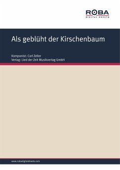Als geblüht der Kirschenbaum (eBook, PDF) - Zeller, Carl; West, Moritz; Held, Ludwig