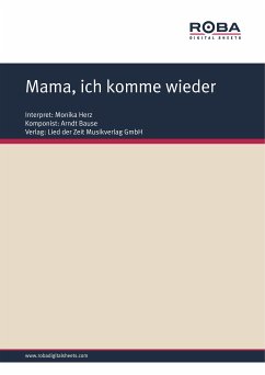 Mama, ich komme wieder (eBook, ePUB) - Bause, Arndt; Schneider, Dieter