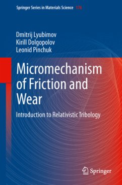 Micromechanisms of Friction and Wear - Lyubimov, Dmitrij;Dolgopolov, Kirill;Pinchuk, Leonid