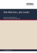 Alte Märchen, alte Lieder (eBook, ePUB) - Bild 1