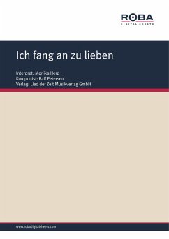 Ich fang an zu lieben (eBook, ePUB) - Petersen, Ralf; Schneider, Dieter