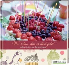 Wie schön, dass es dich gibt!